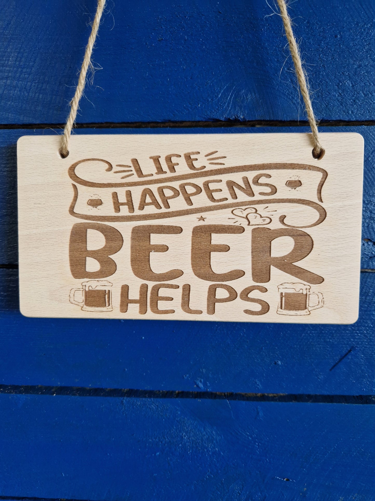 Holzschild Buche "Life Happens Beer helps"