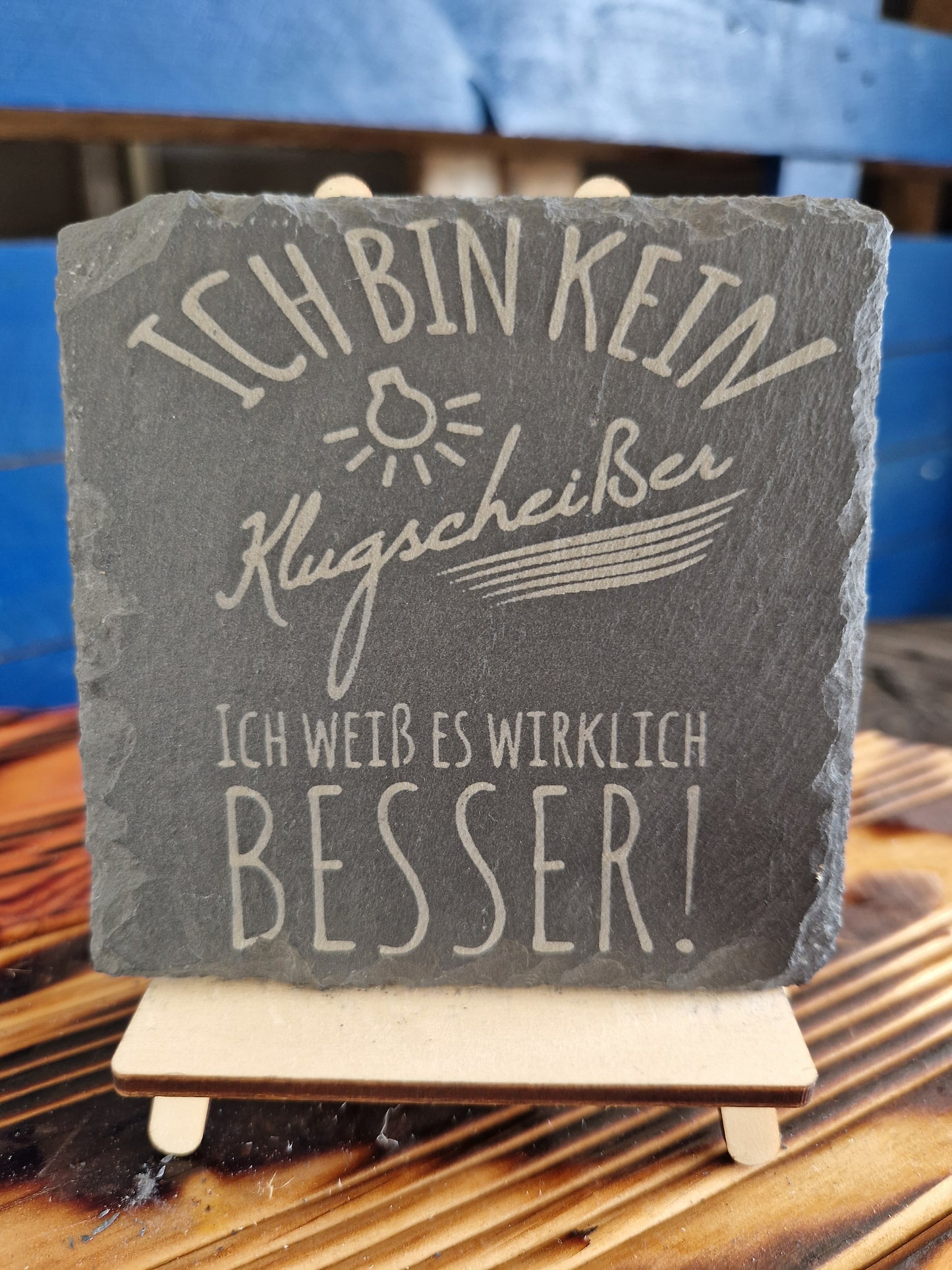 Schiefer-Untersetzer"Ich bin kein Klugscheißer..."