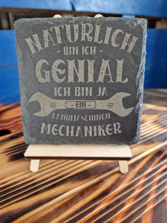 Schiefer Untersetzer "Natürlich bin ich genial ich bin ja Landmaschinen Mechaniker"