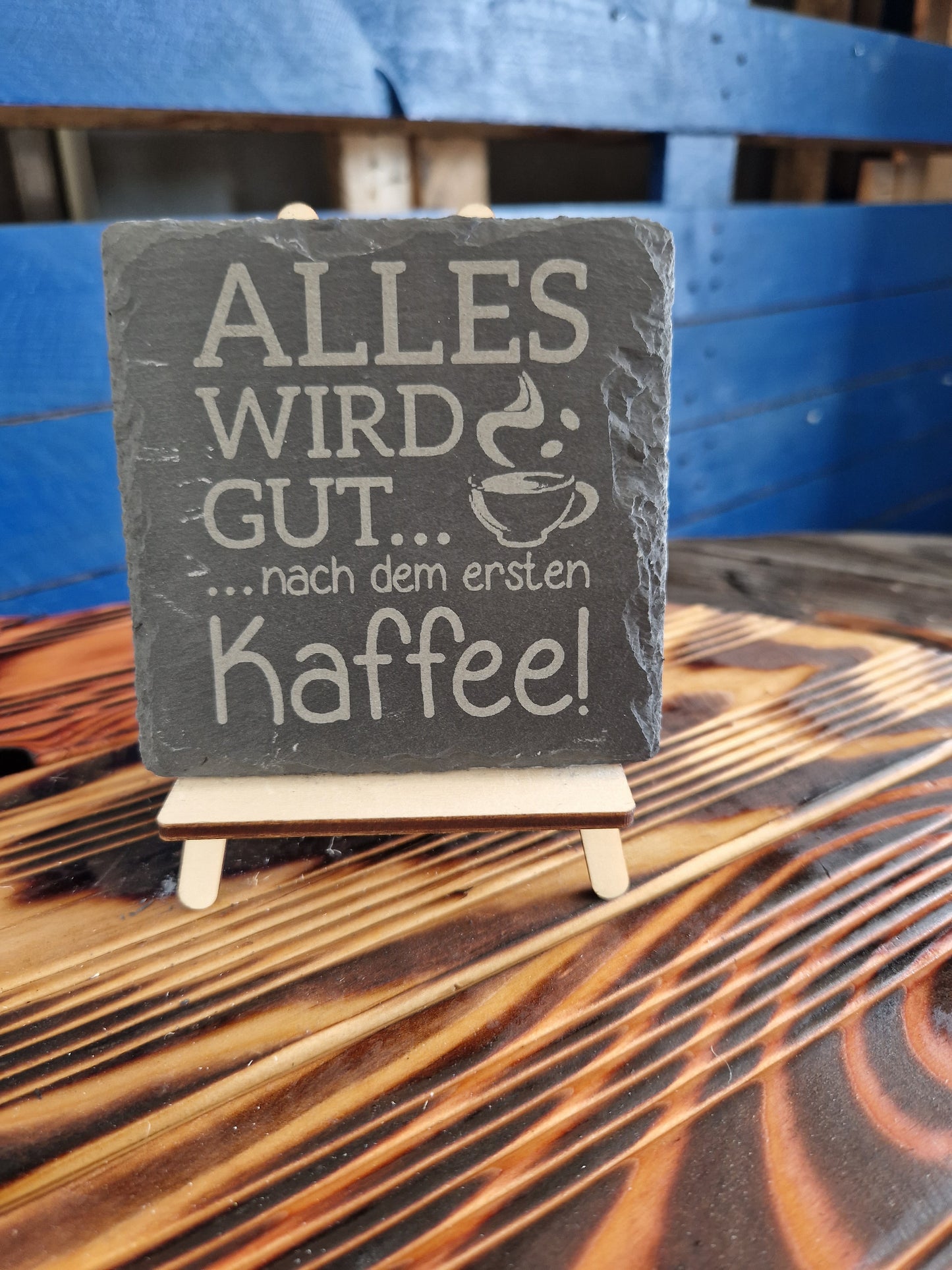 Schieferuntersetzer "Alles wird gut... nach dem ersten Kaffee!"
