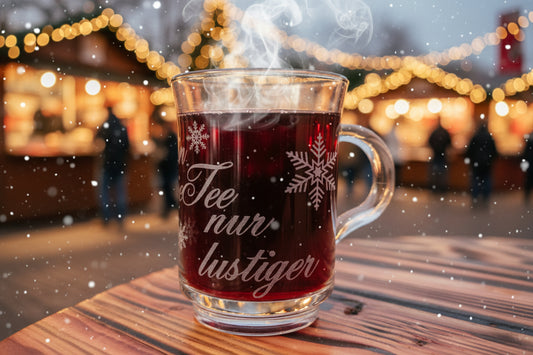 Glühweinglas mit Spruch" Glühwein ist wie Tee nur lustiger"