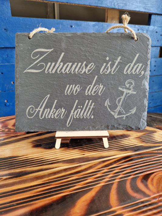 Schiefer-Schild Eckig " Zuhause ist da, wo der Anker fällt"