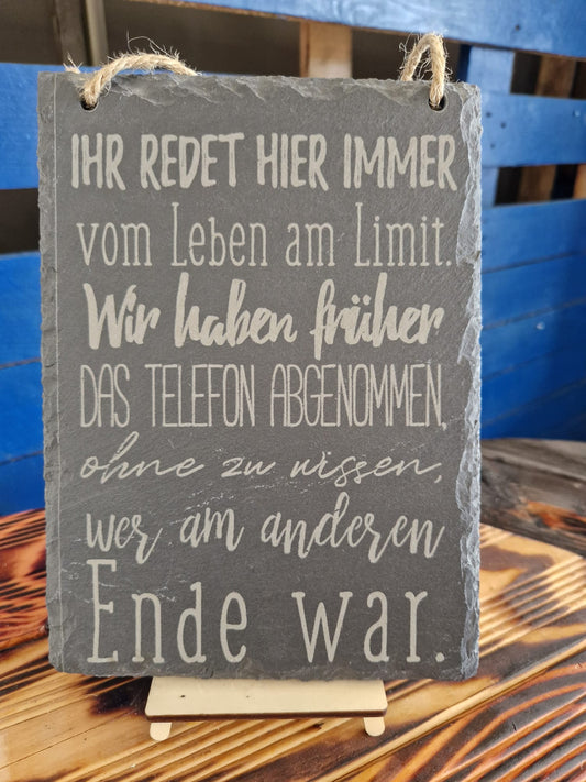 Schiefer-Schild Eckig "Ihr redet hier immer vom Leben am Limit....."