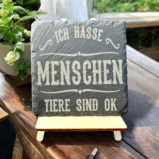 Schieferuntersetzer "Ich hasse Menschen Tiere sind OK"