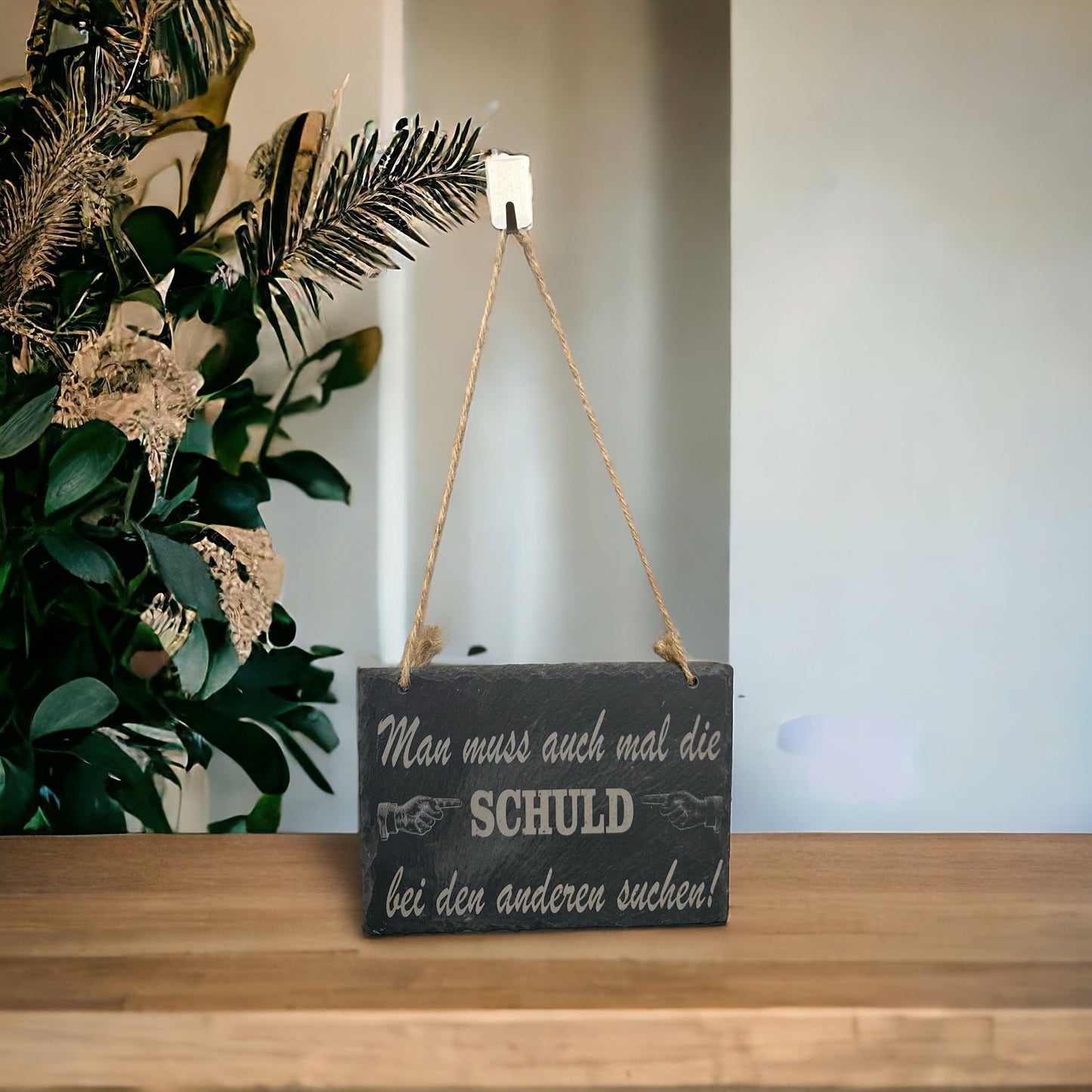 Schiefer-Schild Eckig " Man muss auch mal die Schuld bei den anderen suchen! "